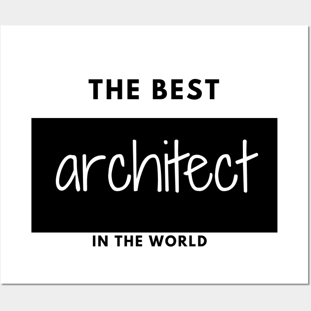 The Best Architect in the world Name tag Wall Art by SLGA Designs